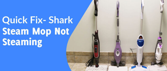Quick Fix- Shark Steam Mop Not Steaming